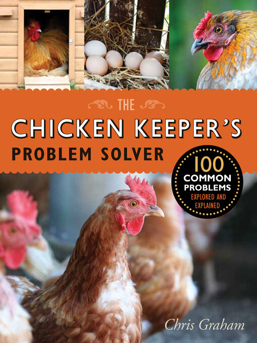 Title details for The Chicken Keeper's Problem Solver by Chris Graham - Available